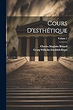 Cours D'esthétique; Volume 1