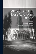 Memoir of the Late Rev. John Pierce