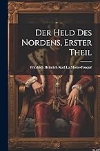 Der Held Des Nordens, Erster Theil