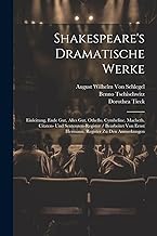 Shakespeare's Dramatische Werke: Einleitung. Ende Gut, Alles Gut. Othello. Cymbeline. Macbeth. Citaten- Und Sentenzen-Register / Bearbeitet Von Ernst Hermann. Register Zu Den Anmerkungen