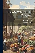 Il Canzoniere E I Trionfi