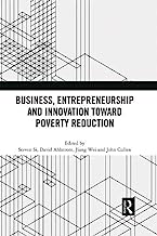 Business, Entrepreneurship and Innovation Toward Poverty Reduction