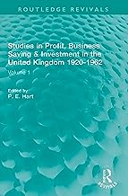 Studies in Profit, Business Saving and Investment in the United Kingdom 1920-1962: Volume 1