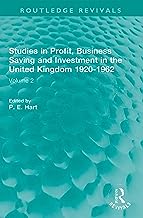 Studies in Profit, Business Saving and Investment in the United Kingdom 1920-1962: Volume 2