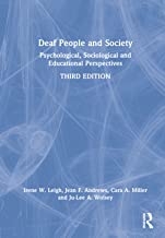 Deaf People and Society: Psychological, Sociological and Educational Perspectives