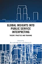 Global Insights into Public Service Interpreting: Theory, Practice and Training