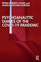 Psychoanalytic Diaries of the COVID-19 Pandemic: There Is a Virus Among Us
