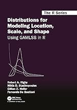 Distributions for Modeling Location, Scale, and Shape: Using GAMLSS in R