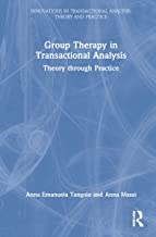 Group Therapy in Transactional Analysis: Theory through Practice