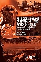 Pesticides, Organic Contaminants, and Pathogens in Air: Chemodynamics, Health Effects, Sampling, and Analysis