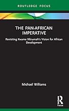 The Pan-African Imperative: Revisiting Kwame Nkrumah's Vision for African Development