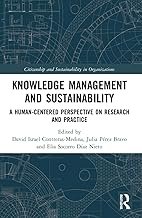 Knowledge Management and Sustainability: A Human-Centered Perspective on Research and Practice