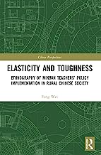 Elasticity and Toughness: Ethnography of Minban Teachers’ Policy Implementation in Rural Chinese Society