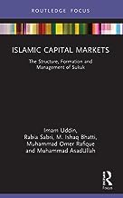 Islamic Capital Markets: The Structure, Formation and Management of Sukuk