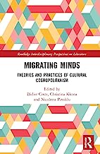 Migrating Minds: Theories and Practices of Cultural Cosmopolitanism