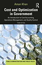 Cost and Optimization in Government: An Introduction to Cost Accounting, Operations Management, and Quality Control