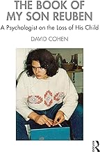 The Book of My Son Reuben: A Psychologist on the Loss of His Child