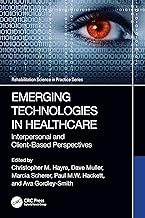 Emerging Technologies in Healthcare: Interpersonal and Client Based Perspectives