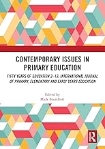 Contemporary Issues in Primary Education: Fifty Years of Education 3-13: International Journal of Primary, Elementary and Early Years Education