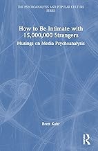 How to be Intimate with 15,000,000 Strangers: Musings on Media Psychoanalysis