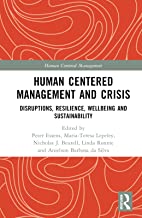 Human Centered Management and Crisis: Disruptions, Resilience, Wellbeing and Sustainability