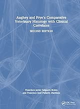 Aughey and Frye’s Comparative Veterinary Histology with Clinical Correlates