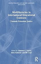 Multiliteracies in International Educational Contexts: Towards Education Justice