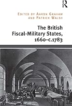 The British Fiscal-Military States, 1660-c.1783