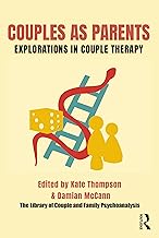 Couples as Parents: Explorations in Couple Therapy