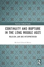 Continuity and Rupture in the Long Middle Ages: Religion, Law and Interpretation