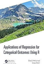 Applications of Regression for Categorical Outcomes Using R