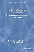 Animal Welfare in a Pandemic: What Does COVID-19 Tell us for the Future?