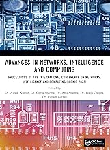 Advances in Networks, Intelligence and Computing: Proceedings of the International Conference On Networks, Intelligence and Computing (ICONIC 2023)