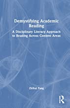 Demystifying Academic Reading: A Disciplinary Literacy Approach to Reading Across Content Areas