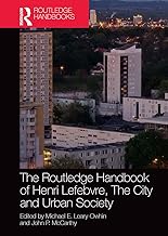 The Routledge Handbook of Henri Lefebvre, The City and Urban Society