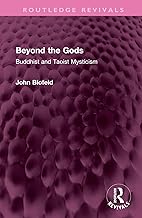 Beyond the Gods: Buddhist and Taoist Mysticism