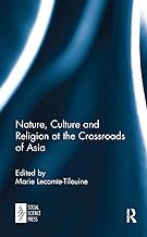 Nature, Culture and Religion at the Crossroads of Asia