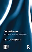 The Sundarbans: Folk Deities, Monsters and Mortals