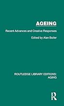 Ageing: Recent Advances and Creative Responses