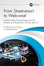 From Street-smart to Web-wise®: A Cyber Safety Training Program Built for Teachers and Designed for Children (Book 1)