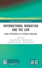International Migration and the Law: Legal Approaches to a Global Challenge