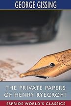 The Private Papers of Henry Ryecroft (Esprios Classics)