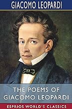 The Poems of Giacomo Leopardi (Esprios Classics)