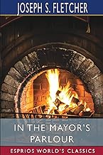 In the Mayor's Parlour (Esprios Classics)