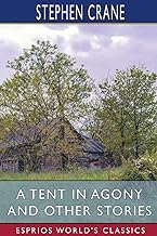 A Tent in Agony and Other Stories (Esprios Classics)