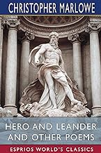 Hero and Leander and Other Poems (Esprios Classics)