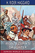 Montezuma's Daughter (Esprios Classics)