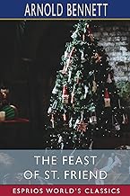 The Feast of St. Friend (Esprios Classics): A Christmas Book