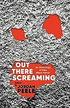 Out There Screaming: an Anthology of New Black Horror