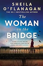 The Woman on the Bridge: A poignant and unforgettable novel about love in a time of war